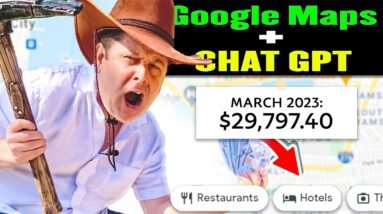 ChatGPT And Google Maps - Make Money! ($29,797) With Proof